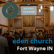 Eden Church Fort Wayne, IN